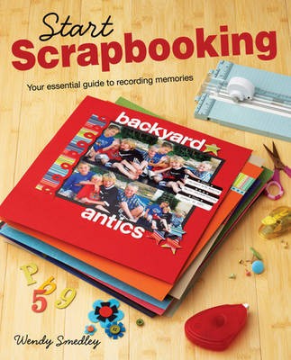 F+W Publications - Start Scrapbooking by Wendy Smedley  (sold individually)