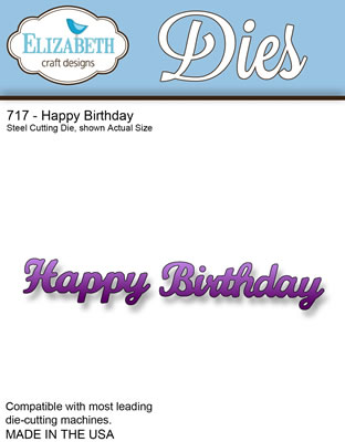 Elizabeth Craft Designs - Happy Birthday Die  (sold individually)