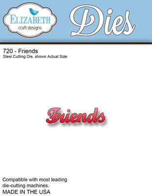 Elizabeth Craft Designs - Friends Die  (sold individually)