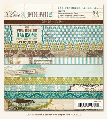 My Minds Eye - Lost & Found 2  Breeze  6x6 Paper Pad  (sold in 3's)